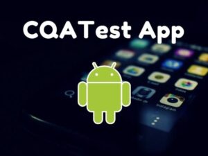 What Is Cqatest Android App