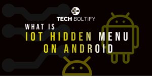 Android Iot Hidden Menu