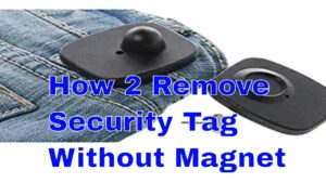 How To Get Off Security Tag