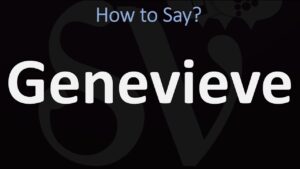 How To Pronounce Genevieve