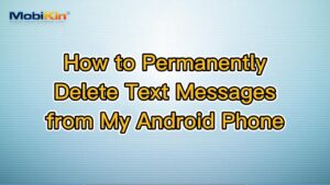 How To Delete Text Messages On Android For Both Sides