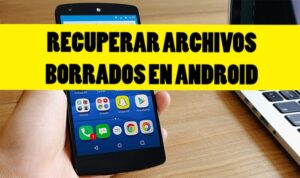 Como Recuperar Mensajes Borrados De Android