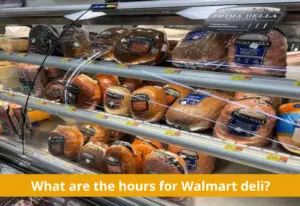 When Does Walmart Deli Open